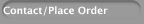 Contact/Place Order