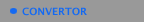 CONVERTOR